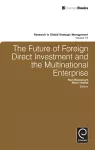 The Future of Foreign Direct Investment and the Multinational Enterprise cover