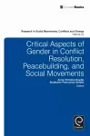 Critical Aspects of Gender in Conflict Resolution, Peacebuilding, and Social Movements cover