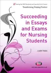 Succeeding in Essays, Exams and OSCEs for Nursing Students cover