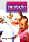 Exploring Play for Early Childhood Studies cover