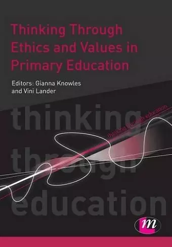 Thinking Through Ethics and Values in Primary Education cover