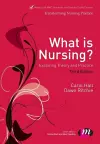 What is Nursing? Exploring Theory and Practice cover