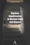 Signless Signification in Ancient India and Beyond cover