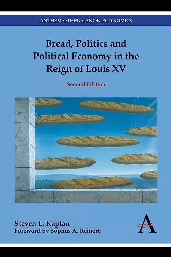 Bread, Politics and Political Economy in the Reign of Louis XV cover