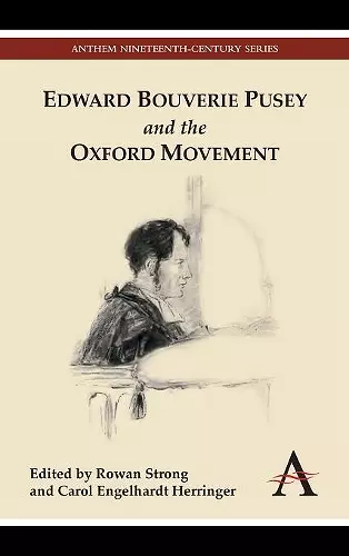 Edward Bouverie Pusey and the Oxford Movement cover