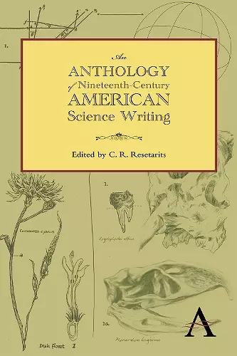 An Anthology of Nineteenth-Century American Science Writing cover