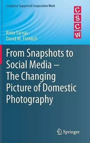 From Snapshots to Social Media - The Changing Picture of Domestic Photography cover