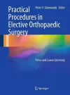 Practical Procedures in Elective Orthopaedic Surgery cover