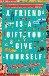 A Friend is a Gift you Give Yourself cover