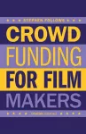 How to Crowdfund Your Film cover