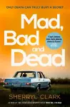 Mad, Bad and Dead cover