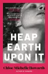 Heap Earth Upon It cover