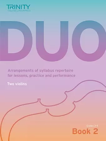 Trinity College London Duo - Two Violins: Book 2 (Grades 3-5) cover