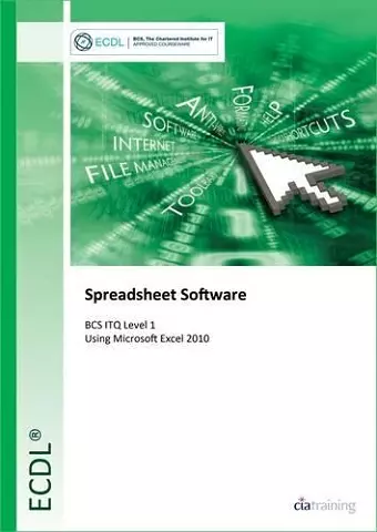 ECDL Spreadsheet Software Using Excel 2010 (BCS ITQ Level 1) cover