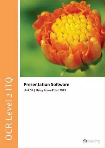 OCR Level 2 ITQ - Unit 59 - Presentation Software Using Microsoft PowerPoint 2013 cover