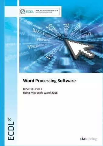 ECDL Word Processing Software Using Word 2016 (BCC ITQ Level 2) cover