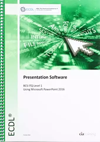 ECDL Presentation Software Using Powerpoint 2016 (BCS ITQ Level 1) cover