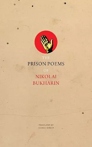 The Prison Poems of Nikolai Bukharin cover