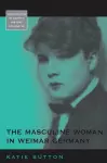 The Masculine Woman in Weimar Germany cover