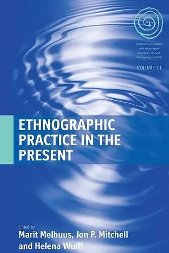 Ethnographic Practice in the Present cover