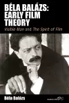Béla Balázs: Early Film Theory cover