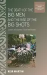 The Death of the Big Men and the Rise of the Big Shots cover