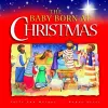 The Baby Born at Christmas cover