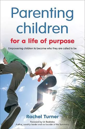 Parenting Children for a Life of Purpose cover