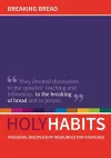 Holy Habits: Breaking Bread cover