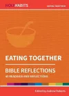Holy Habits Bible Reflections: Eating Together cover