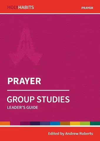 Holy Habits Group Studies: Prayer cover