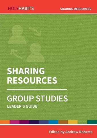 Holy Habits Group Studies: Sharing Resources cover