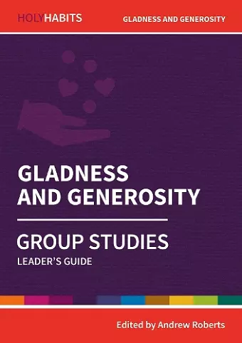 Holy Habits Group Studies: Gladness and Generosity cover