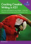 Cracking Creative Writing in KS1 cover