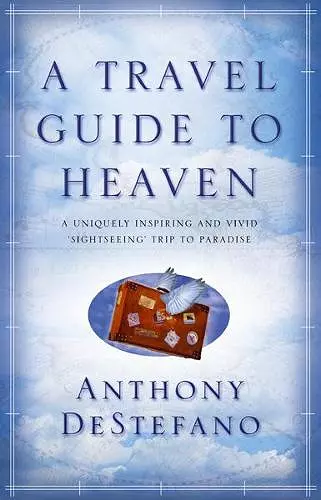 A Travel Guide To Heaven cover