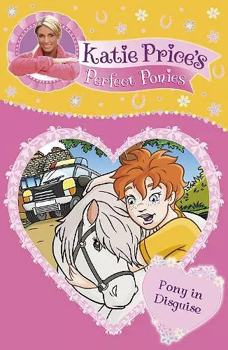 Katie Price's Perfect Ponies: Pony in Disguise cover