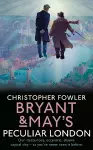 Bryant & May’s Peculiar London cover