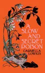 A Slow and Secret Poison cover
