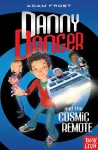 Danny Danger and the Cosmic Remote cover