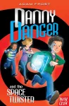 Danny Danger and the Space Twister cover