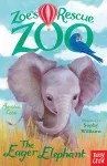 Zoe's Rescue Zoo: The Eager Elephant cover