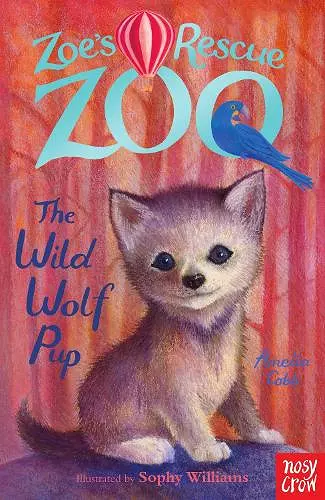 Zoe's Rescue Zoo: The Wild Wolf Pup cover