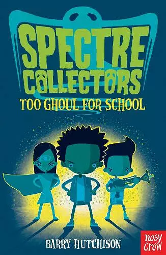 Spectre Collectors: Too Ghoul For School cover