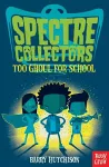 Spectre Collectors: Too Ghoul For School cover