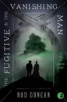 The Fugitive and the Vanishing Man cover