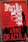Anno Dracula: Dracula Cha Cha Cha cover