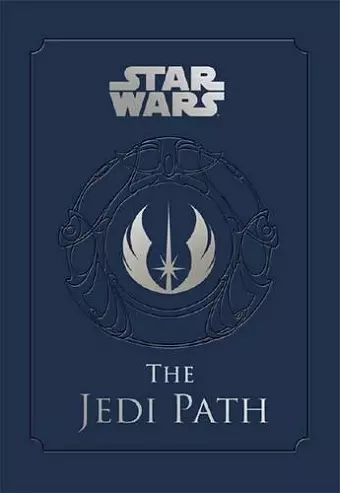 Star Wars - the Jedi Path: A Manual for Students of the Force cover