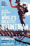 The True Adventures of the World's Greatest Stuntman cover