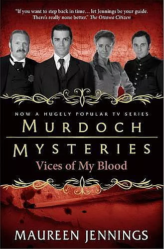 Murdoch Mysteries - Vices of My Blood cover