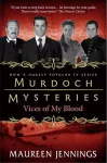 Murdoch Mysteries - Vices of My Blood cover